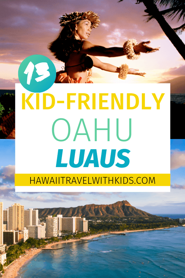 Best Oahu Luau experiences for Families featured by top Hawaii Travel blog, Hawaii Travel with Kids | Want to attend a luau on Oahu? Find out 13 kid-friendly luaus on Oahu that your family will love! #oahu #hawaii #hula #luau