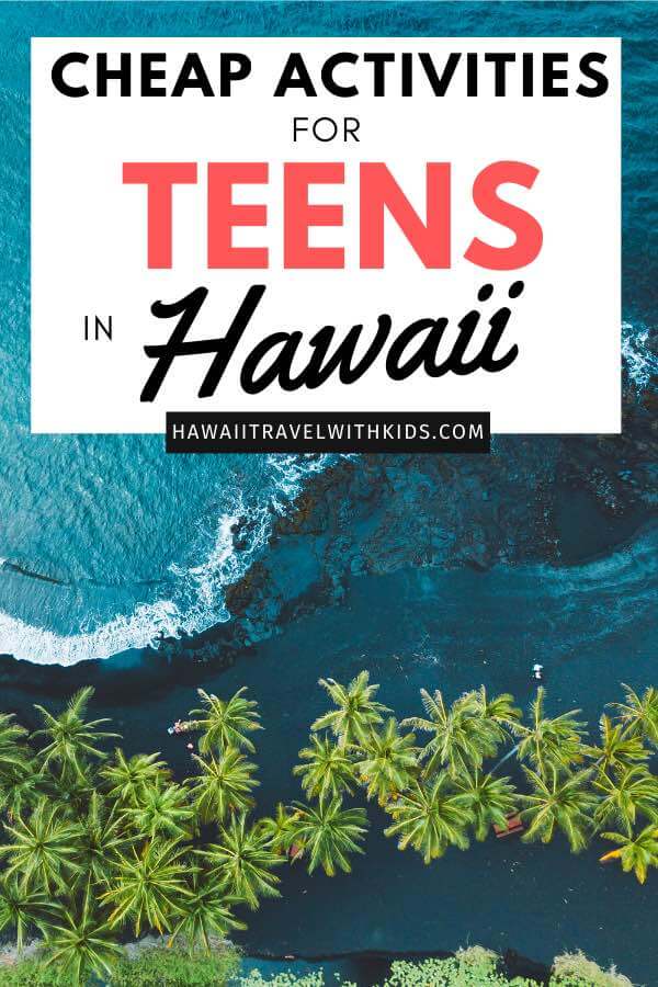 Hawaii on a Budget: Best Frugal Things to Do with Teens in Hawaii featured by top Hawaii blog, Hawaii Travel with Kids.