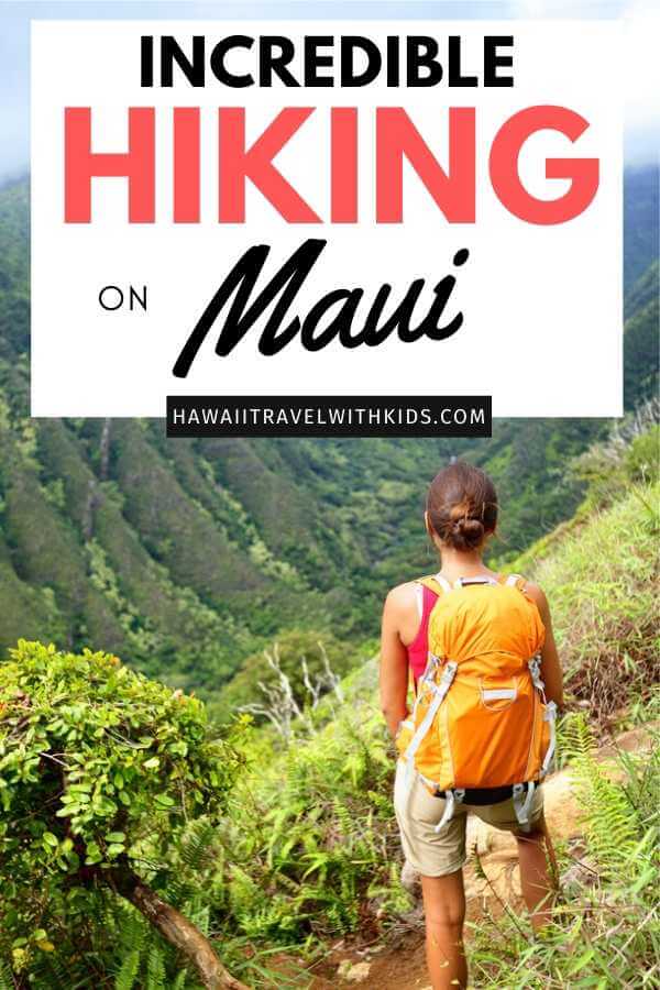 The Best Maui Hiking Trails featured by top Hawaii blog, Hawaii Travel with Kids.