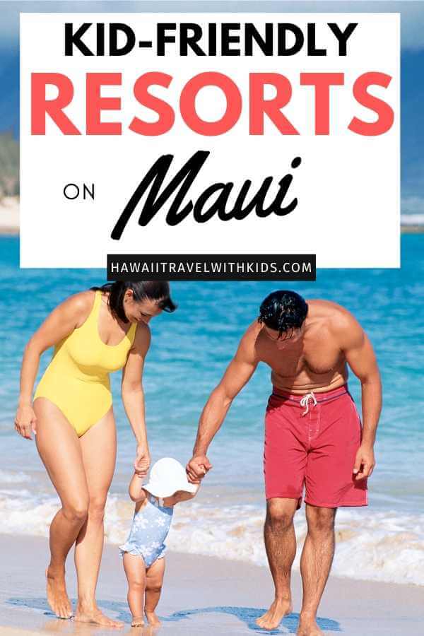 Best Maui Resorts for Families: Where to Stay on Maui with Kids featured by top Hawaii blog, Hawaii Travel with Kids.