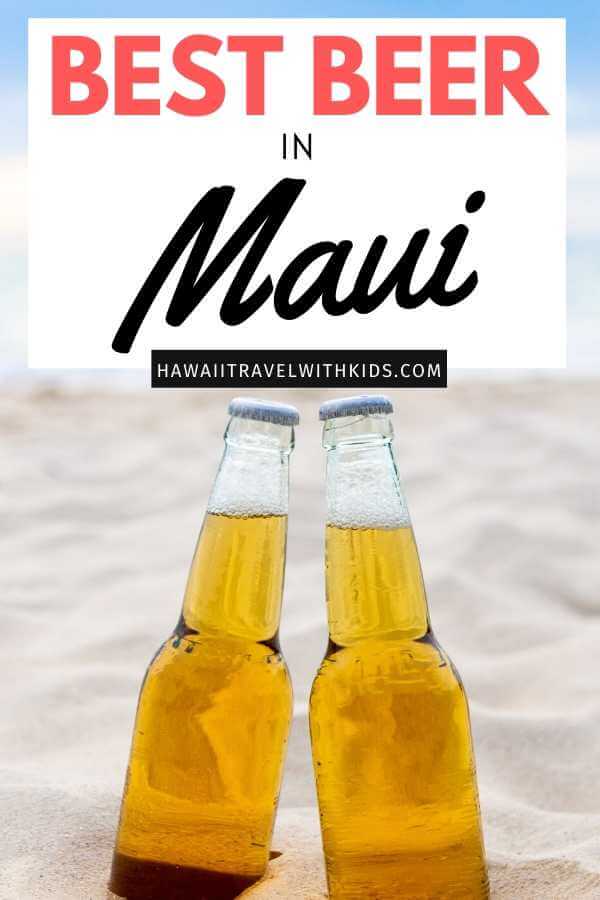 The Best Hawaiian Beer to Enjoy on Maui featured by top Hawaii blog, Hawaii Travel with Kids