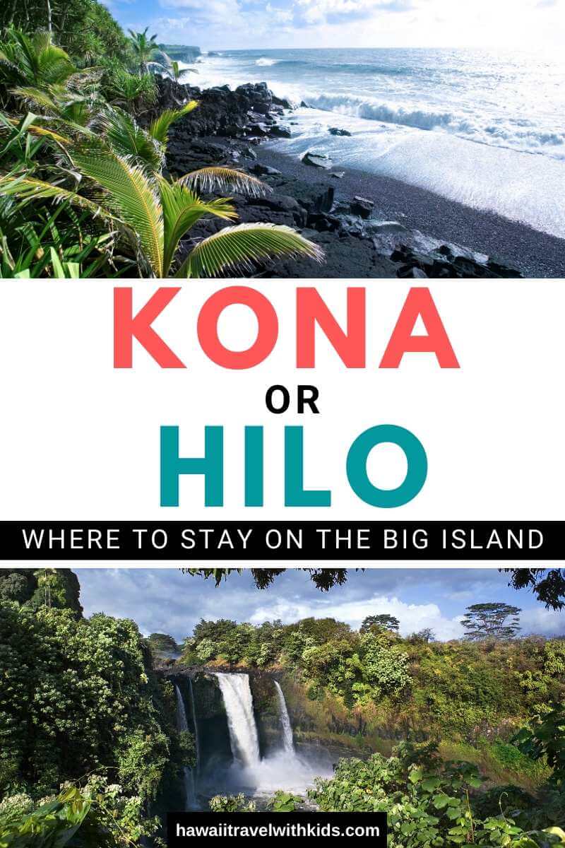 Where to Stay on the Big Island: Kona or Hilo, tips featured by top Hawaii blog, Hawaii Travel with Kids