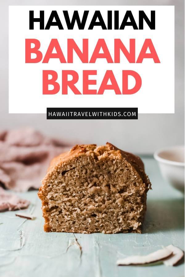 Hawaiian Banana Bread Recipe featured by top Hawaii blog, Hawaii Travel with Kids.