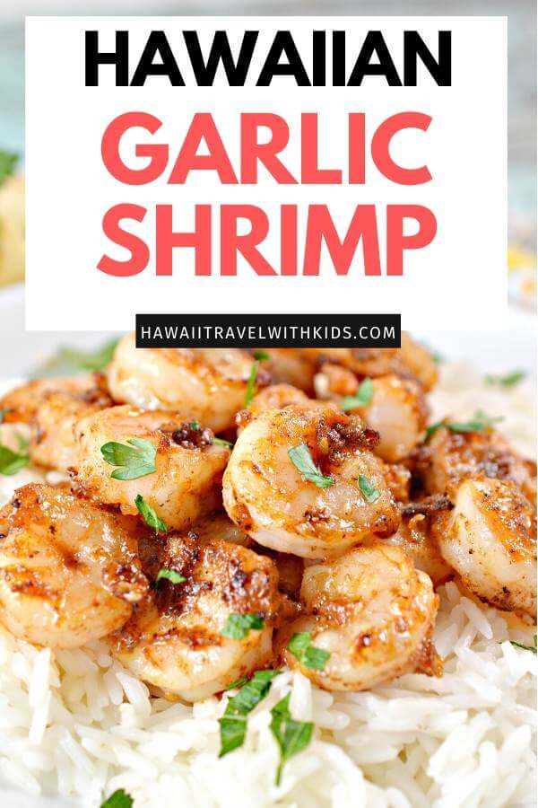 Hawaiian Garlic Shrimp Recipe featured by top Hawaii blog, Hawaii Travel with Kids.