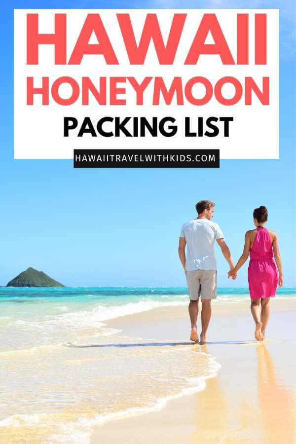 The Ultimate Hawaii Honeymoon Packing List featured by top Hawaii blog, Hawaii Travel with Kids.