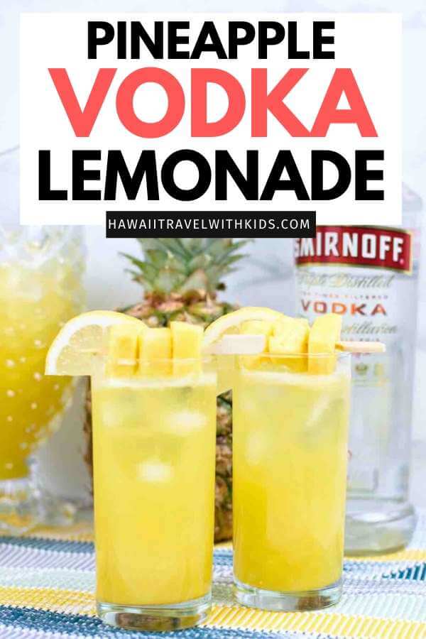 Tropical Cocktails: Pineapple Vodka Lemonade recipe by top Hawaii blog Hawaii Travel with Kids