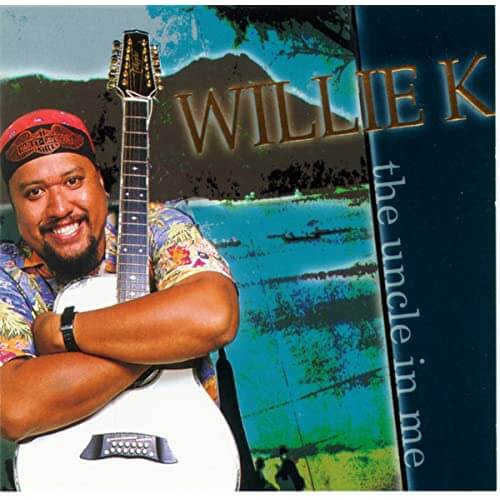 TBest Hawaiian musical artists to listen to on Spotify and AmazonPrime, featured by top Hawaii blog, Hawaii Travel with Kids- Willie K he Uncle In Me Volume 1