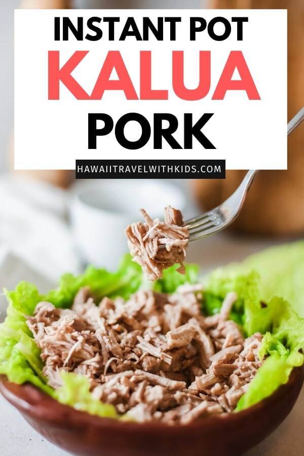 Instant Pot Kalua Pork Recipe featured by top Hawaii blog, Hawaii Travel with Kids