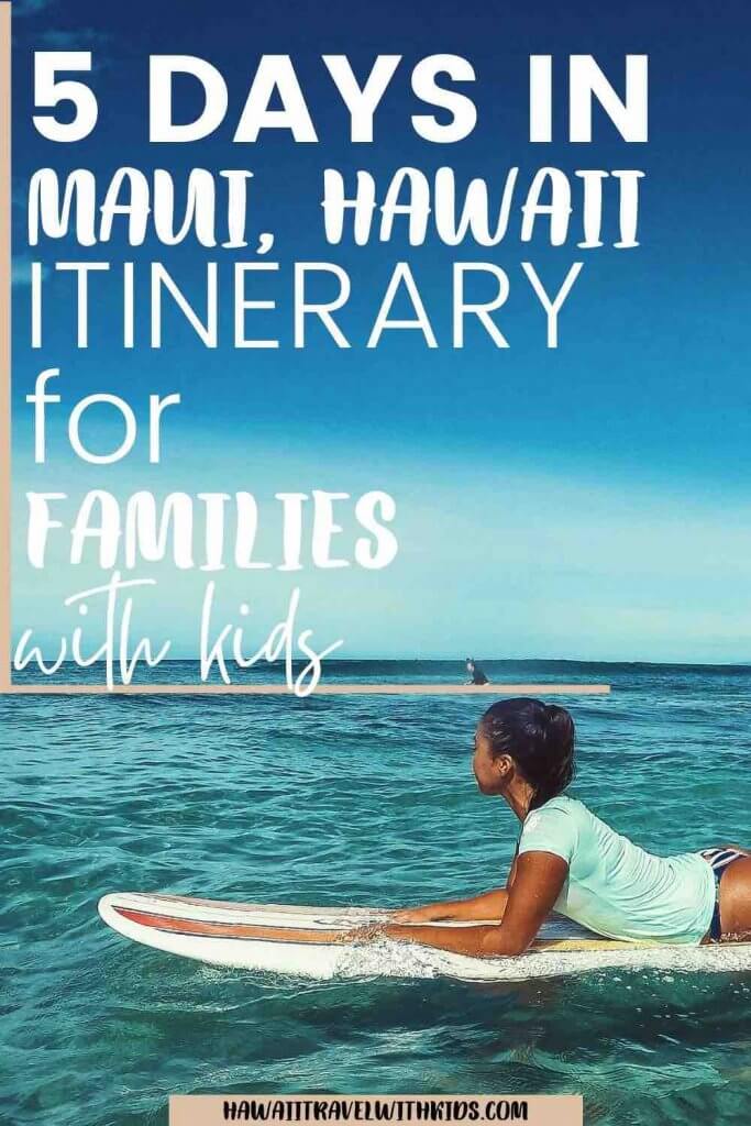 Check out this 5 Days in Maui Itinerary for Families by top Hawaii blog Hawaii Travel with Kids.
