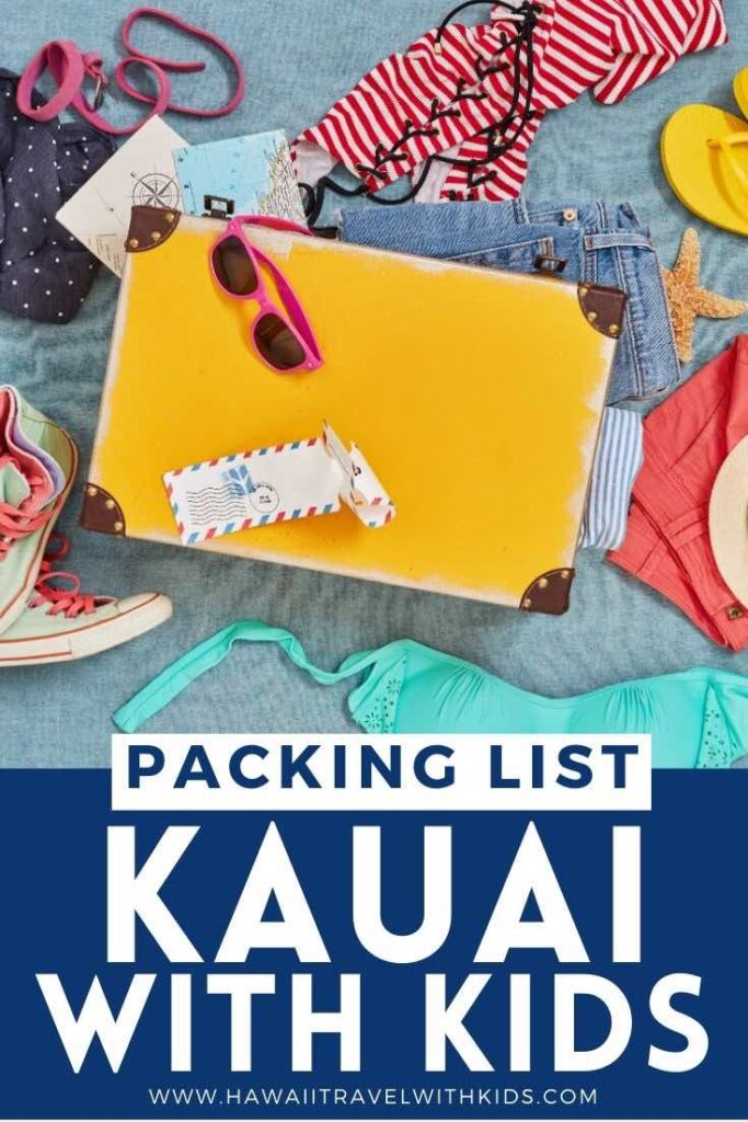 Check out this Kauai packing list by top Hawaii blog Hawaii Travel with Kids!