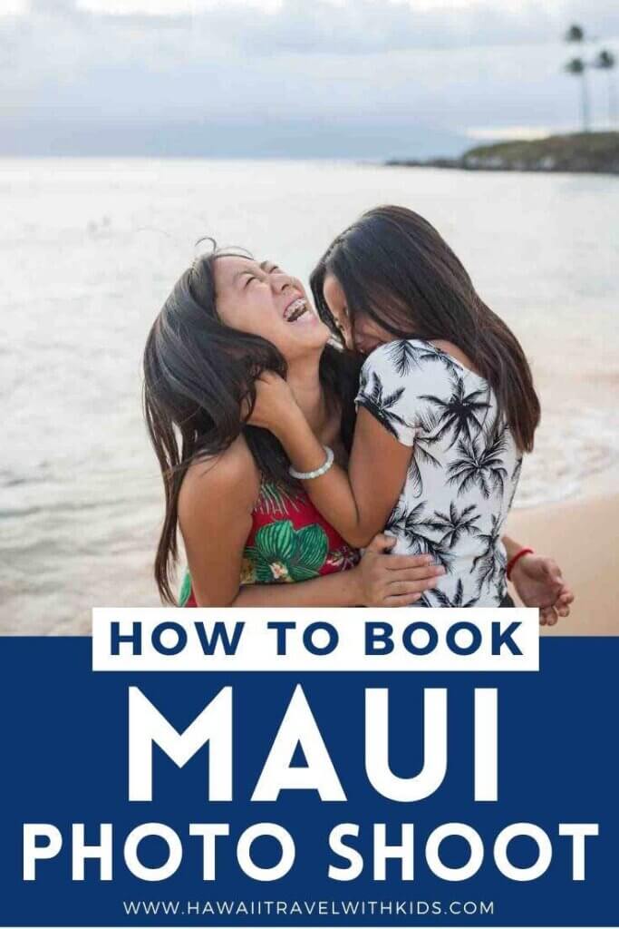 Find out how to book affordable Maui photographers for your next trip to Maui. Image of two girls laughing on the beach with the text How to book Maui photo shoot.