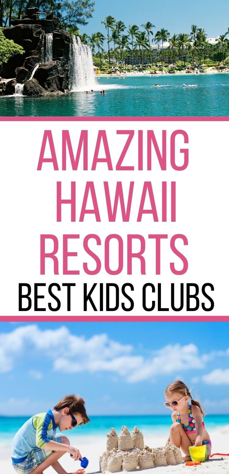 10 Hawaii Family Resorts with the Best Kids Clubs (2023)