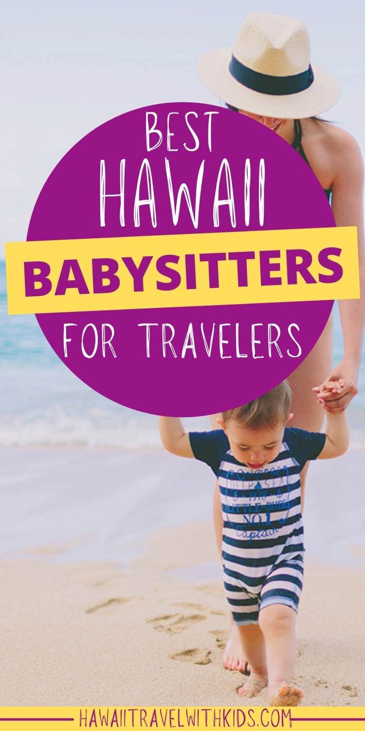 Where to Find Vacation Babysitters in Hawaii Hawaii Travel with Kids