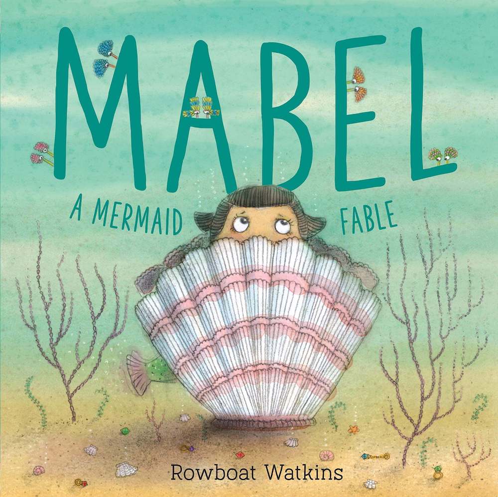 Mabel: a Mermaid Fable is a cute children's book about mermaids for toddlers and preschoolers. Image of a book cover with a girl hiding in a shell.