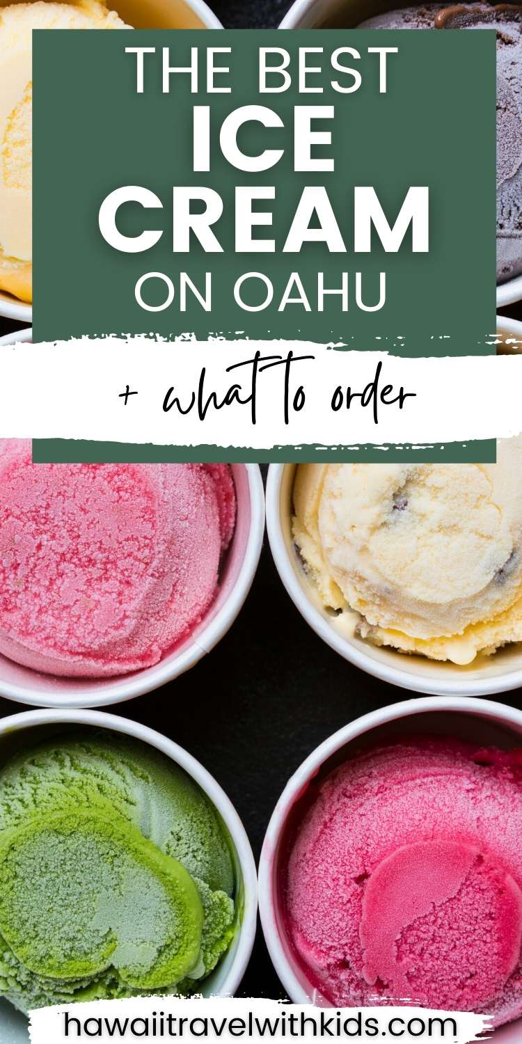 Top 13 Ice Cream Oahu Locations You Must Try Hawaii Travel with Kids
