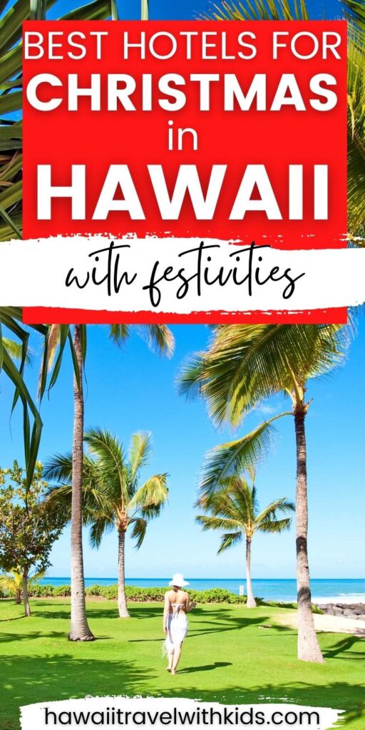 Hawaii Christmas Vacation Package 2022 Best Hotels For A Hawaii Christmas Vacation - Hawaii Travel With Kids