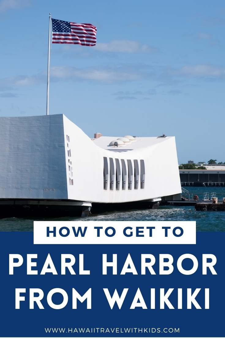 How to Get from Waikiki to Pearl Harbor Easily + Hassle-Free (2023)