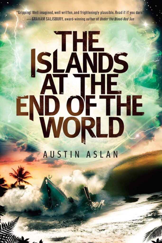 Image of The Islands at the End of the World by Austin Aslan