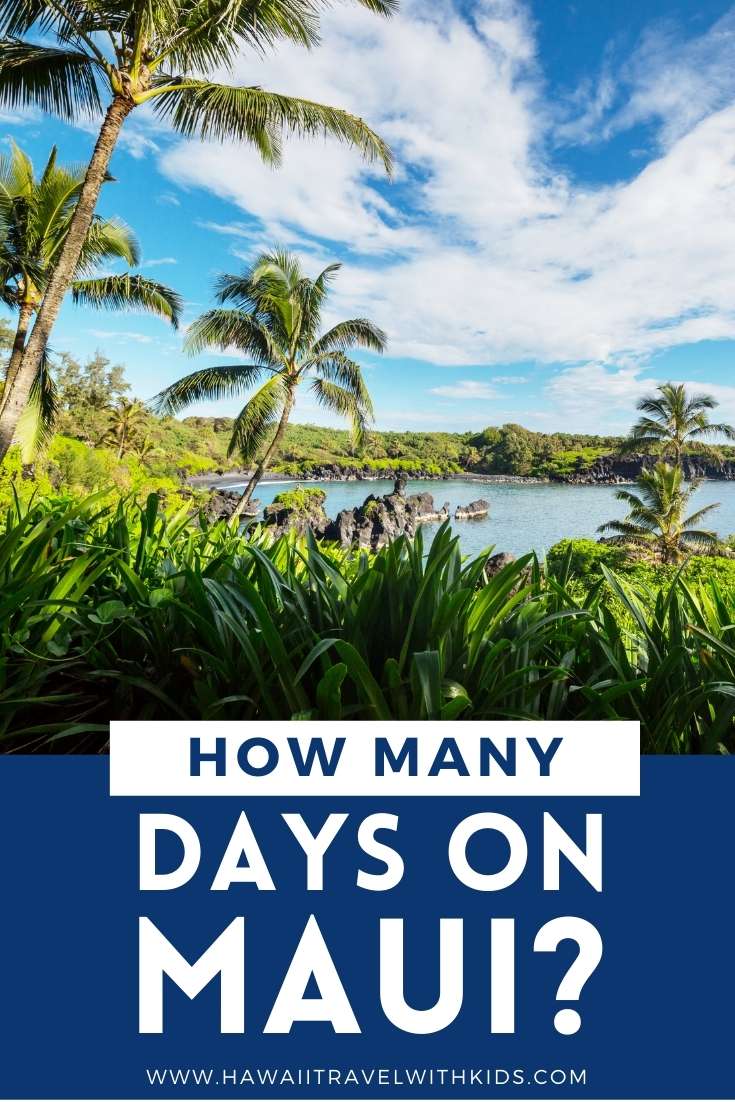 How Many Days in Maui Do You Need? (2023)