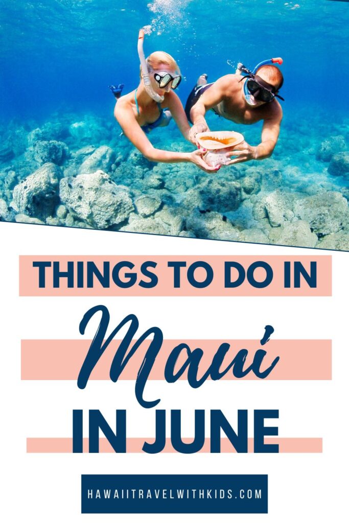 Best Things to do in Maui in June (2023)