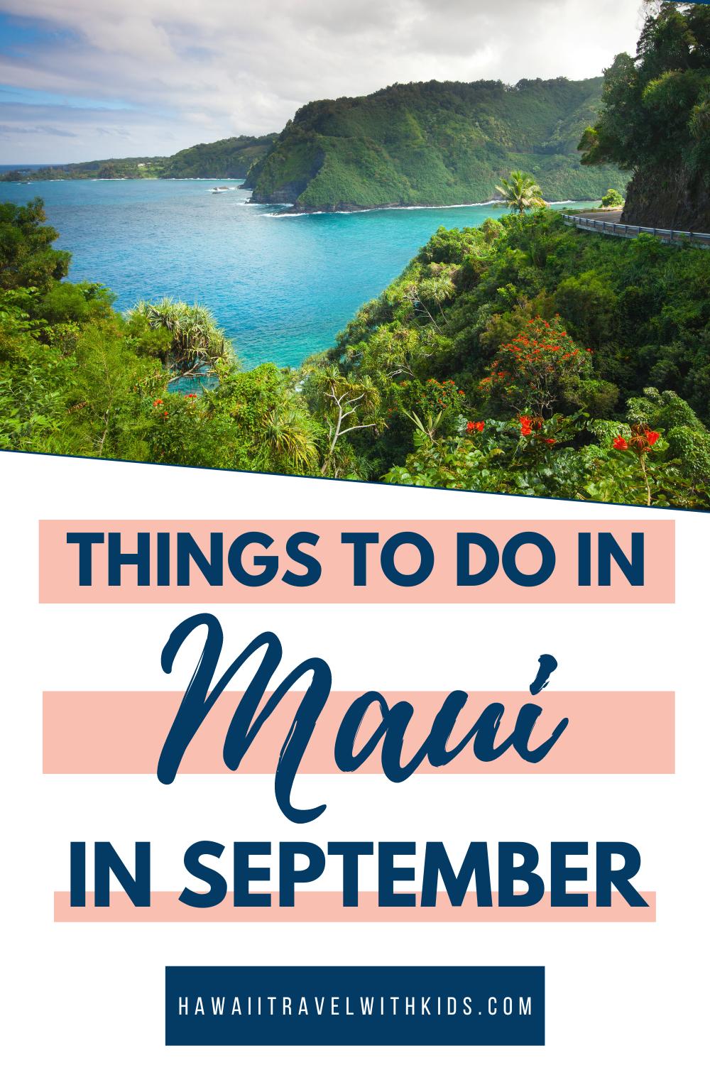 15 Exciting Things to Experience on Maui in September (2024)