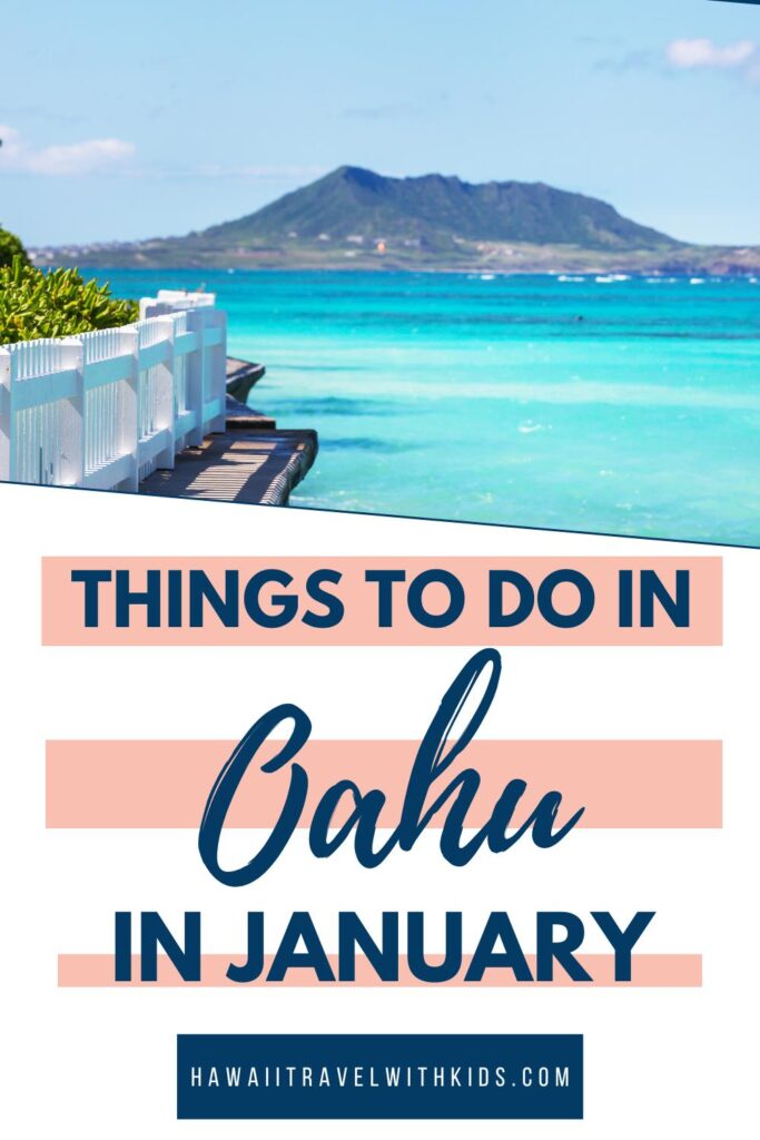 Your Ultimate Guide to the Best Activities in Oahu in January