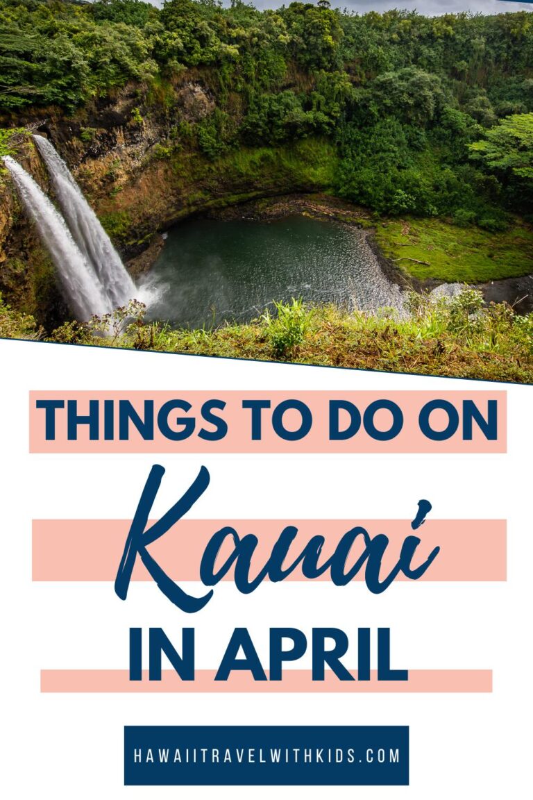 Best Things to do in Kauai in April (2023)
